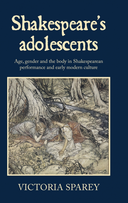 Shakespeare’s adolescents