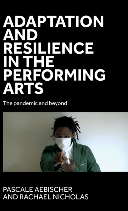Adaptation and resilience in the performing arts