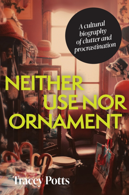 Neither use nor ornament