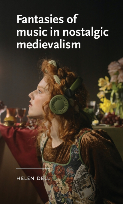 Fantasies of music in nostalgic medievalism