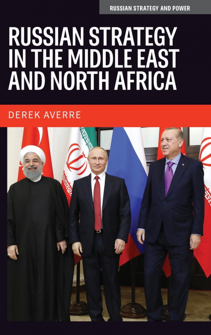 Russian strategy in the Middle East and North Africa
