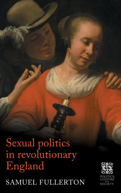 Sexual politics in revolutionary England