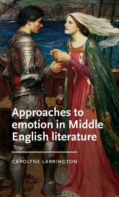 Approaches to emotion in Middle English literature