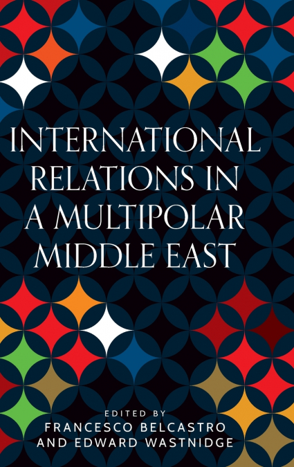 International Relations in a multipolar Middle East