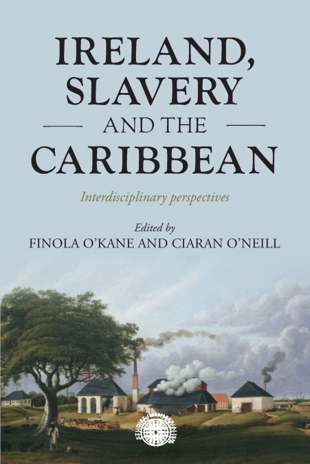 Ireland, slavery and the Caribbean