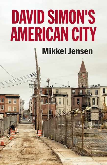 David Simon’s American City
