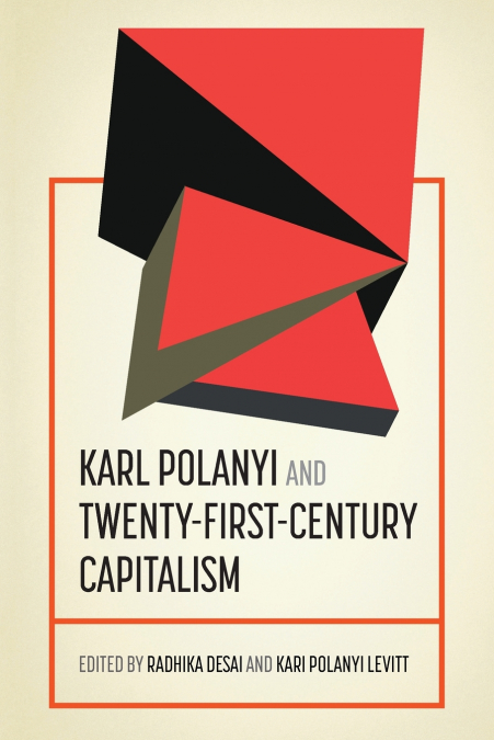 Karl Polanyi and twenty-first-century capitalism