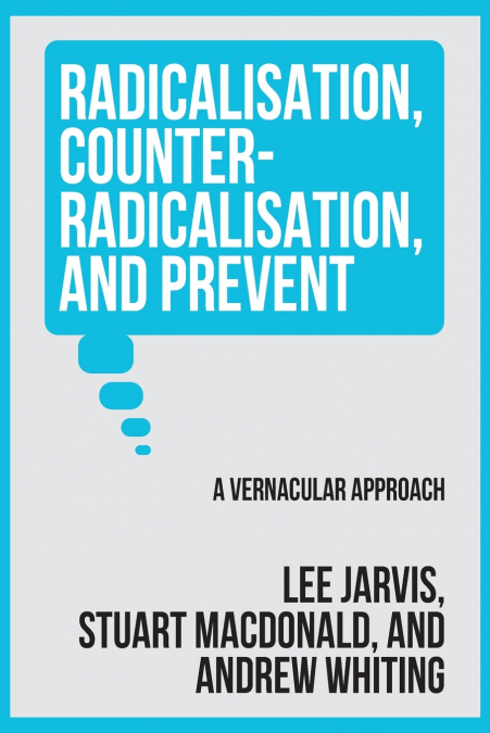 Radicalisation, counter-radicalisation, and Prevent