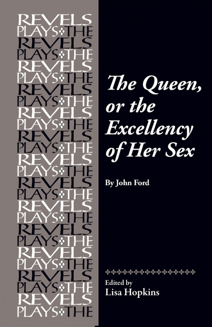 The Queen, or the Excellency of Her Sex