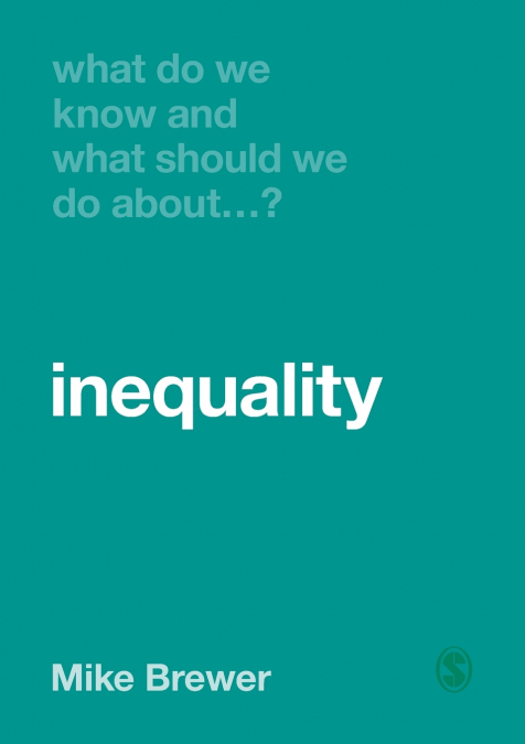 What Do We Know and What Should We Do About Inequality?