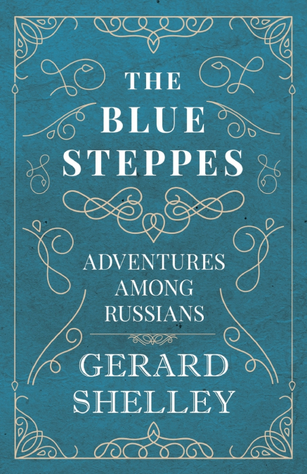 The Blue Steppes - Adventures Among Russians