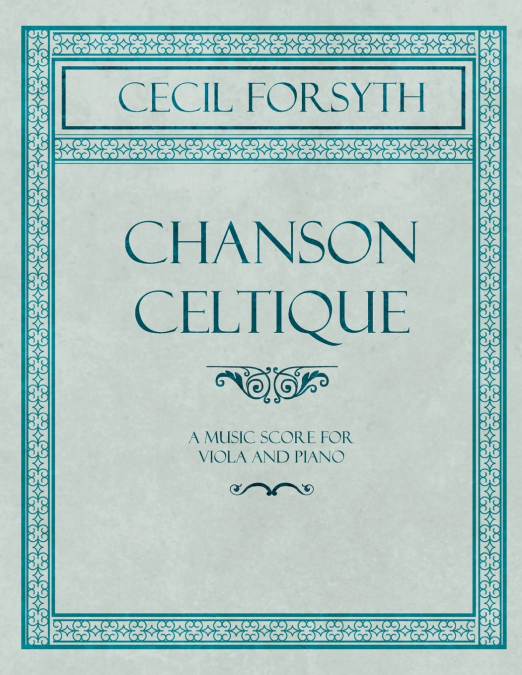Chanson Celtique - A Music Score for Viola and Piano