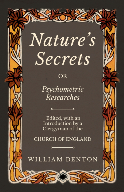 Nature’s Secrets or Psychometric Researches