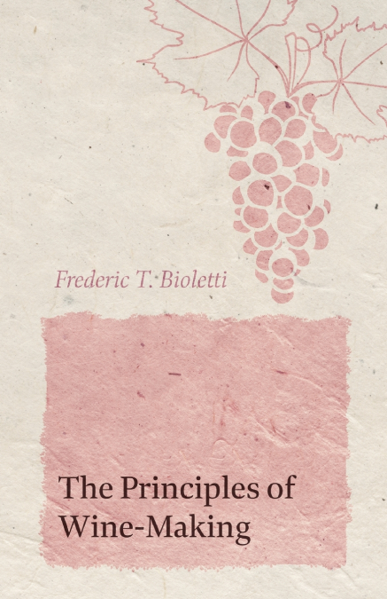 The Principles of Wine-Making