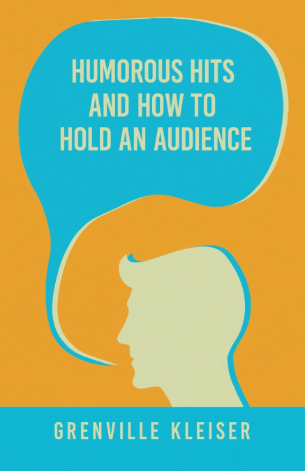 Humorous Hits and How to Hold an Audience