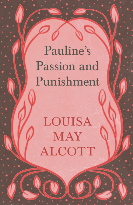 Pauline’s Passion and Punishment