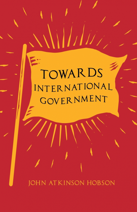 Towards International Government