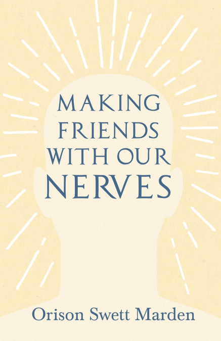 Making Friends with Our Nerves