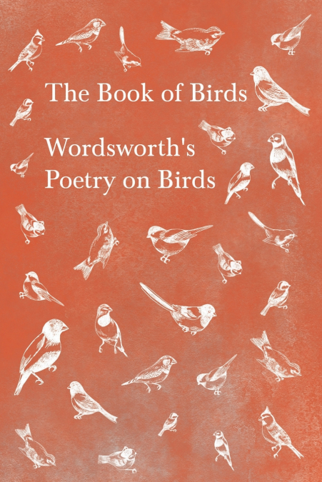 The Book of Birds;Wordsworth’s Poetry on Birds