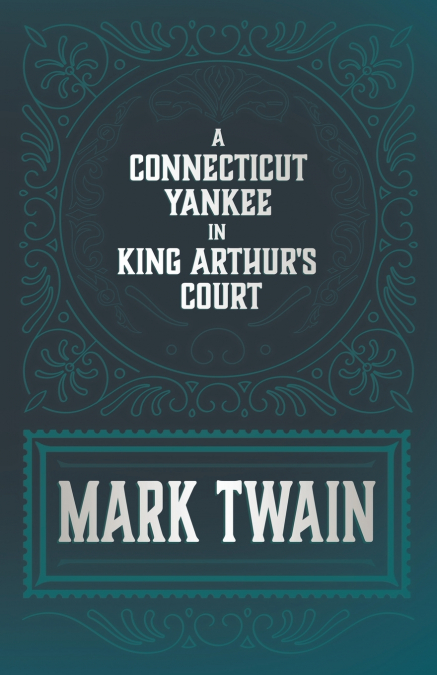 A Connecticut Yankee in King Arthur’s Court