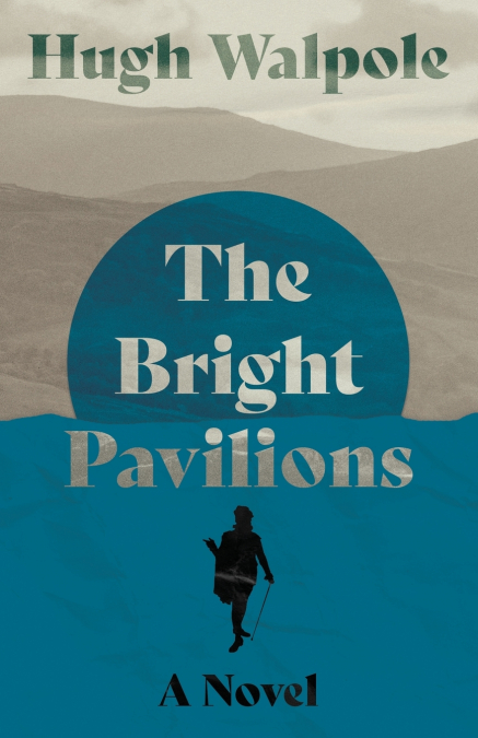 The Bright Pavilions - A Novel