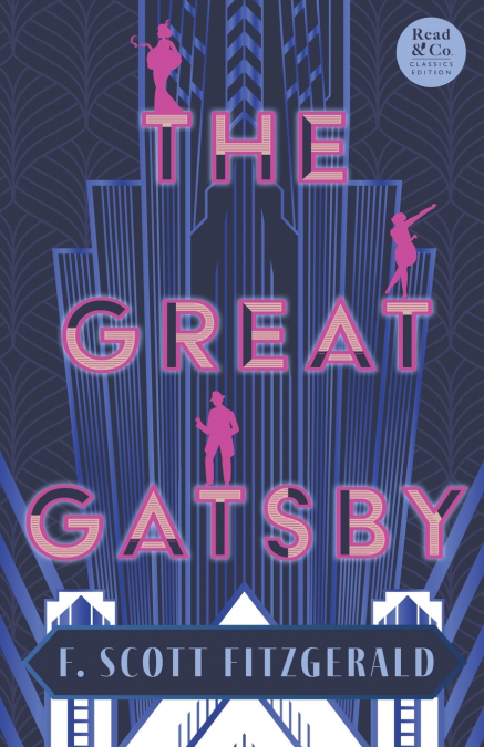 The Great Gatsby (Read & Co. Classics Edition);With the Short Story 'Winter Dreams', The Inspiration for The Great Gatsby Novel
