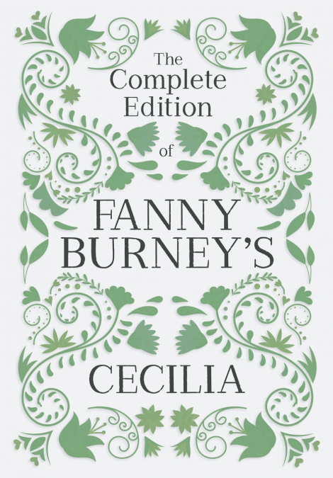 The Complete Edition of Fanny Burney’s Cecilia