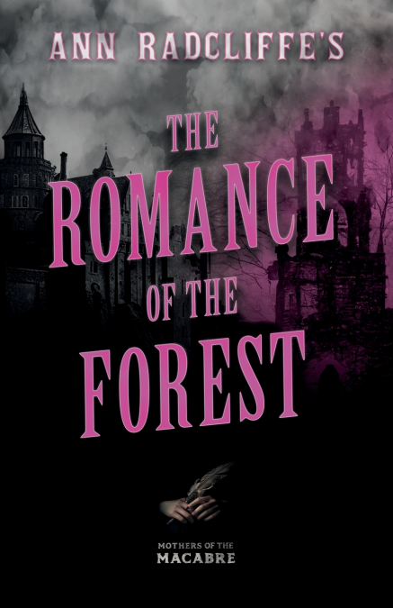 Ann Radcliffe’s The Romance of the Forest