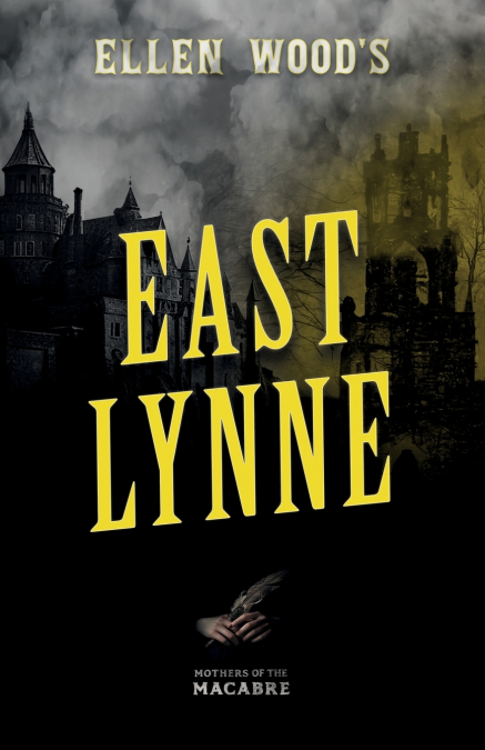 Ellen Wood’s East Lynne