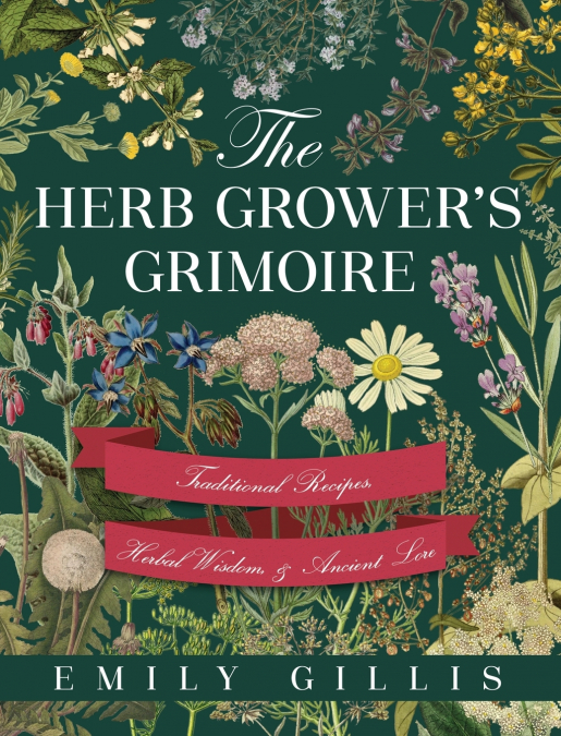 The Herb Grower’s Grimoire