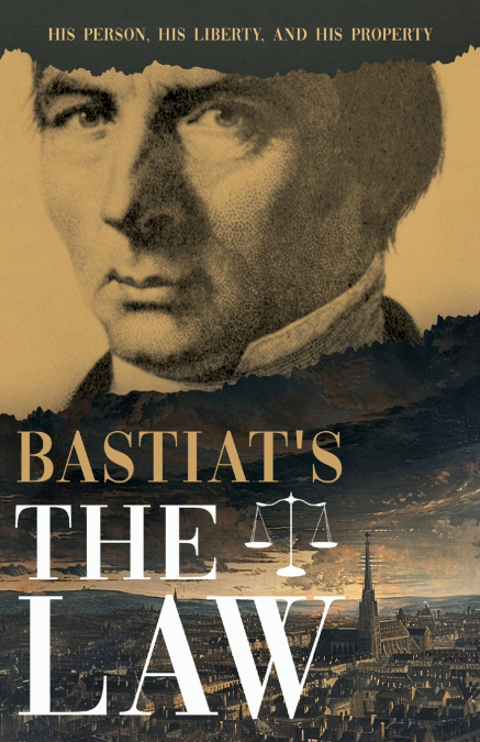 Bastiat’s The Law