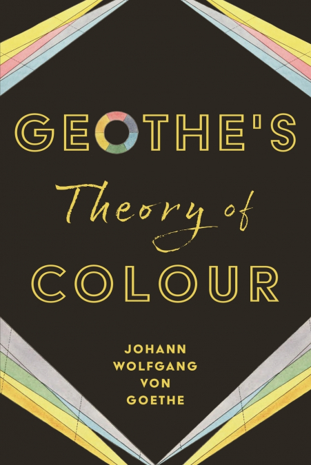 Goethe’s Theory of Colour