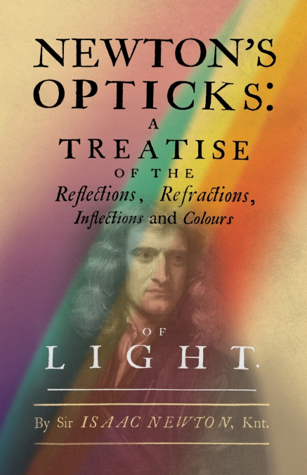 Newton’s Opticks