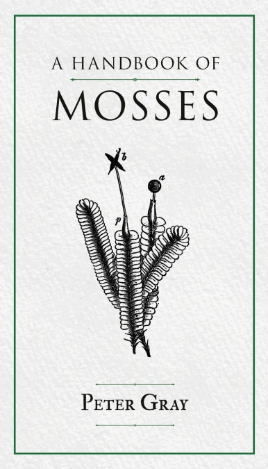 A Handbook of Mosses