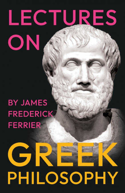 Lectures on Greek Philosophy