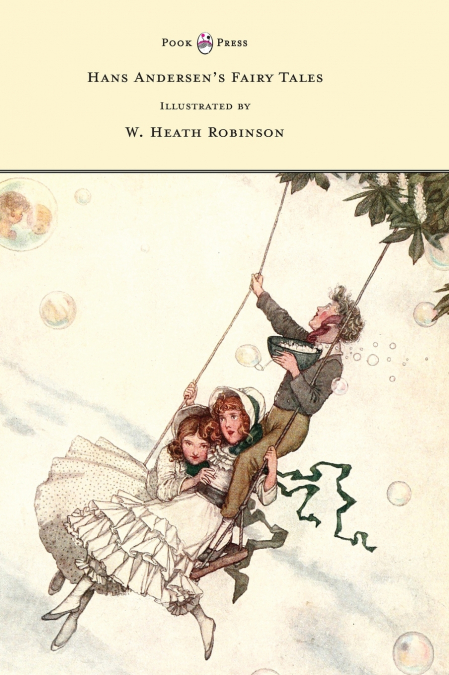Hans Andersen’s Fairy Tales - Illustrated by W. Heath Robinson