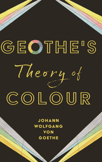 Goethe’s Theory of Colour