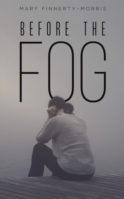 Before the Fog