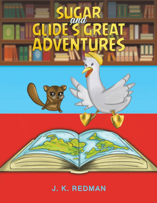 Sugar and Glide’s Great Adventures