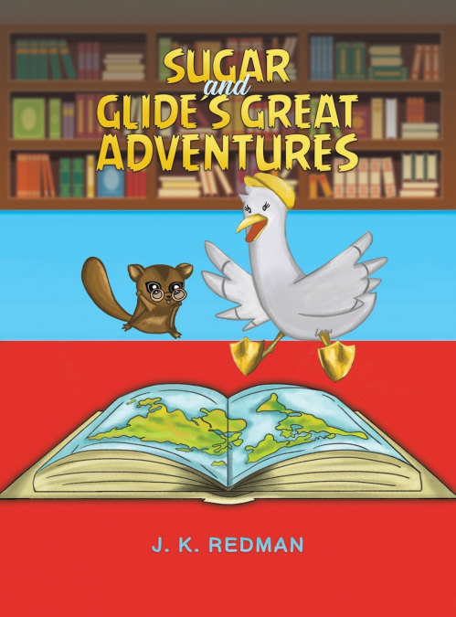 Sugar and Glide’s Great Adventures