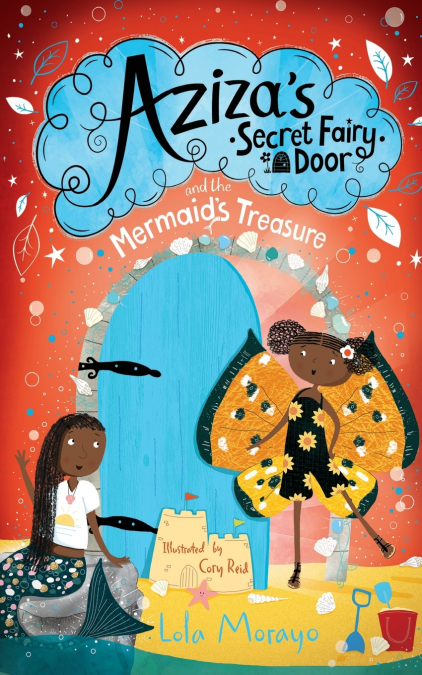 Aziza’s Secret Fairy Door and the Mermaid’s Treasure