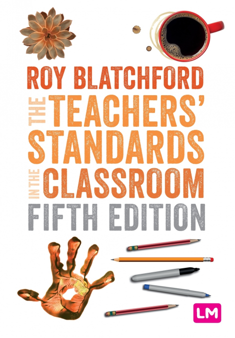 The Teachers’ Standards in the Classroom