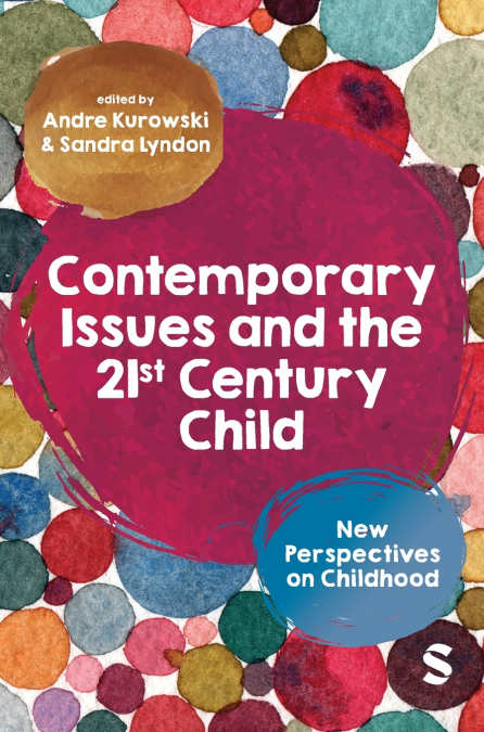 Contemporary Issues and the 21st Century Child