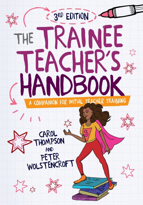 The Trainee Teacher’s Handbook