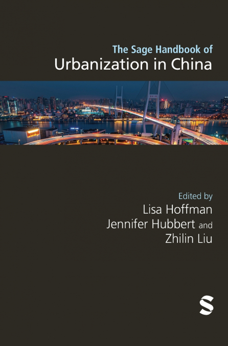 The Sage Handbook of Urbanization in China