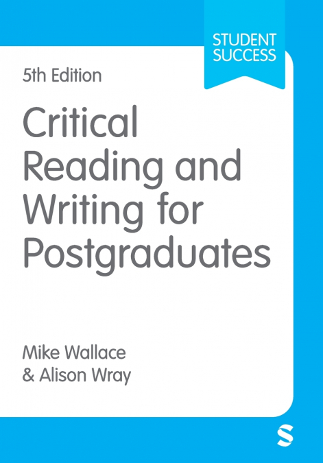 Critical Reading and Writing for Postgraduates (Fifth Edition)