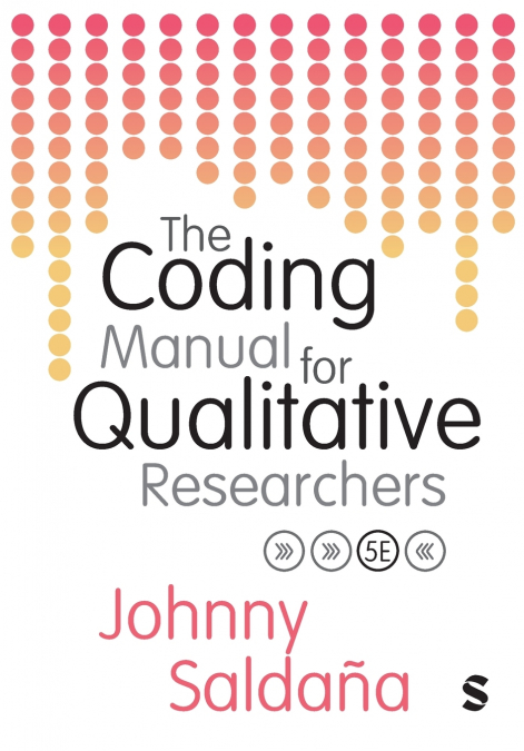 The Coding Manual for Qualitative Researchers (Fifth Edition (Revised and Updated Edition))