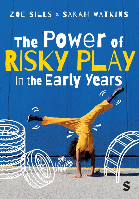 The Power of Risky Play in the Early Years