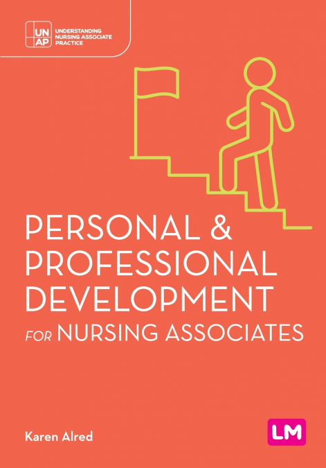 Personal and Professional Development for Nursing Associates (First edition)
