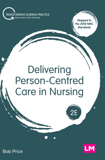 Delivering Person-Centred Care in Nursing